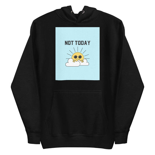 NOT TODAY | Men's Premium Hoodie