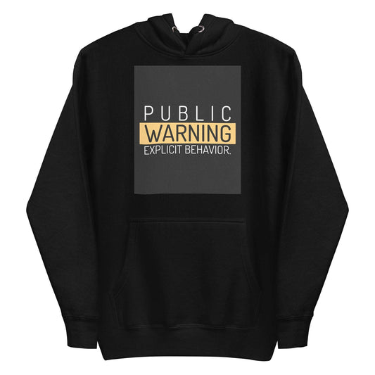 PUBLIC WARNING EXPLICIT BEHAVIOR | Men's Premium Hoodie