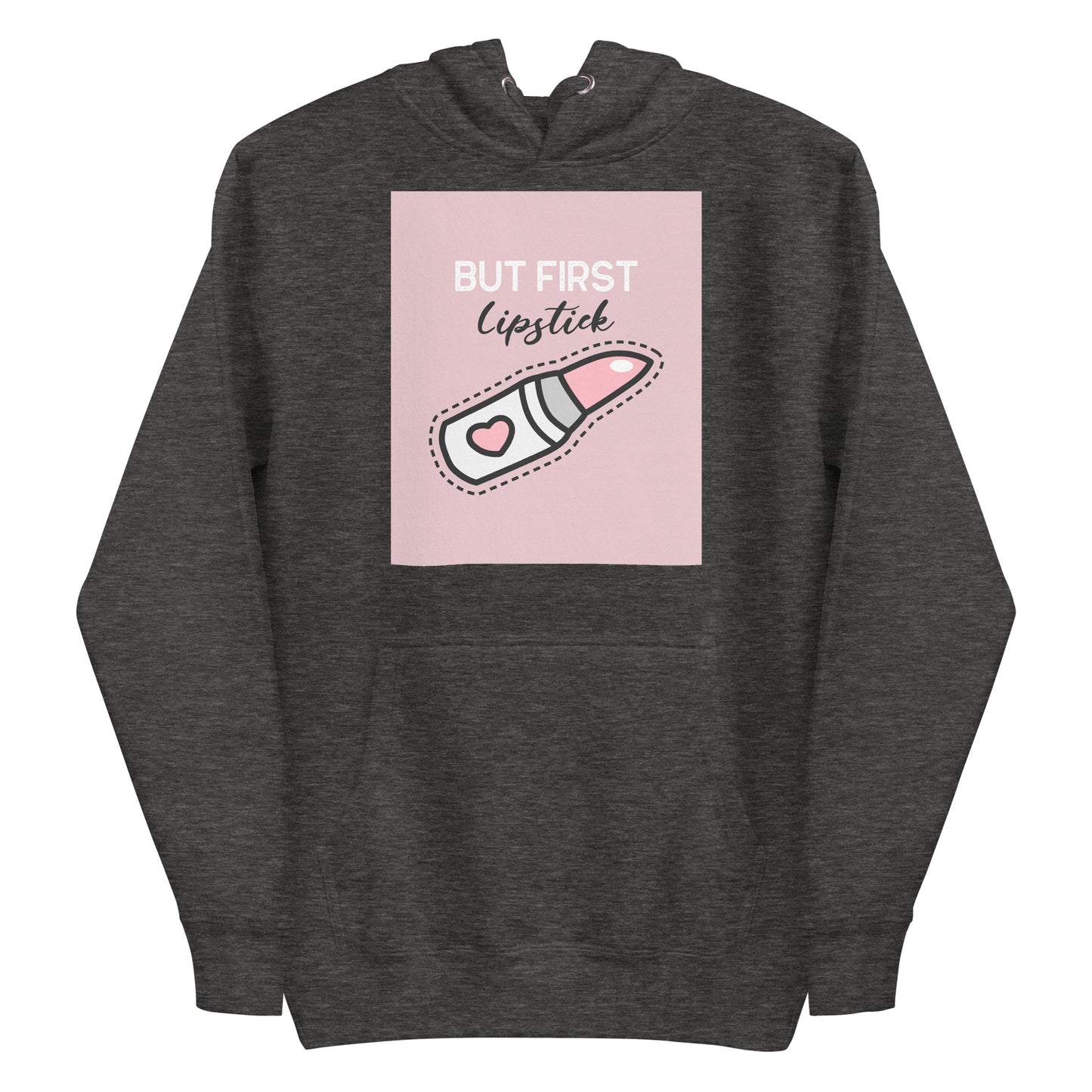 BUT FIRST Lipstick | Women's Premium Hoodie